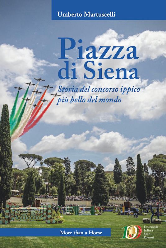 A Piazza Di Siena la presentazione del libro di Umberto Martuscelli sul “Concorso ippico più bello del Mondo”